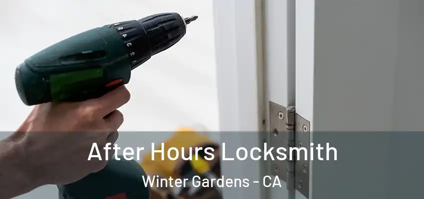  After Hours Locksmith Winter Gardens - CA