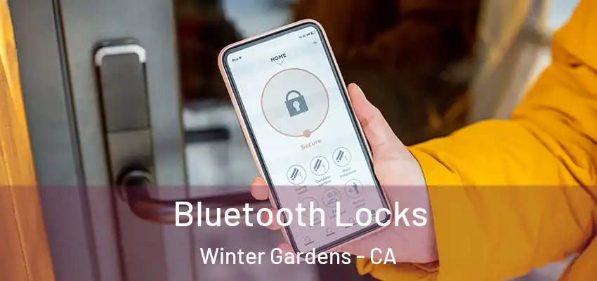 Bluetooth Locks Winter Gardens - CA