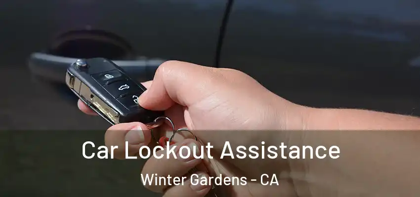 Car Lockout Assistance Winter Gardens - CA