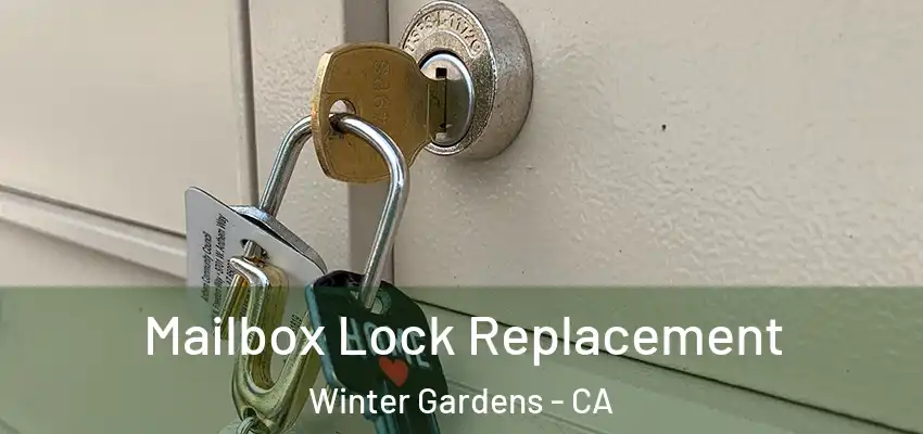  Mailbox Lock Replacement Winter Gardens - CA