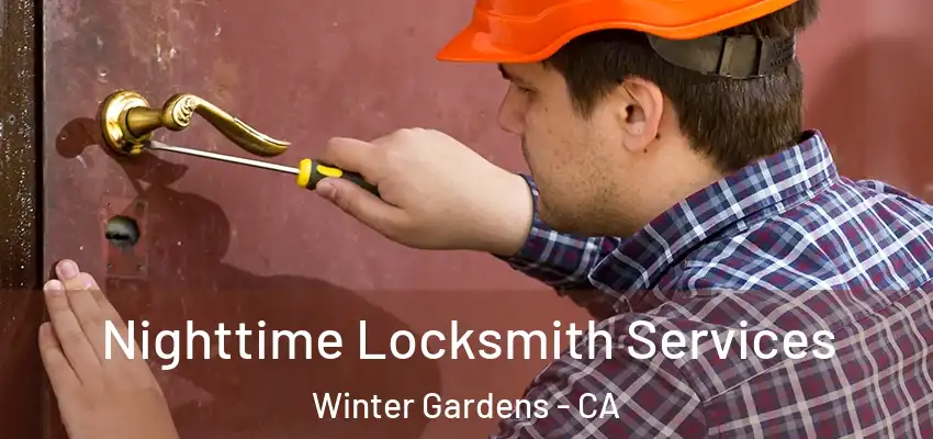  Nighttime Locksmith Services Winter Gardens - CA
