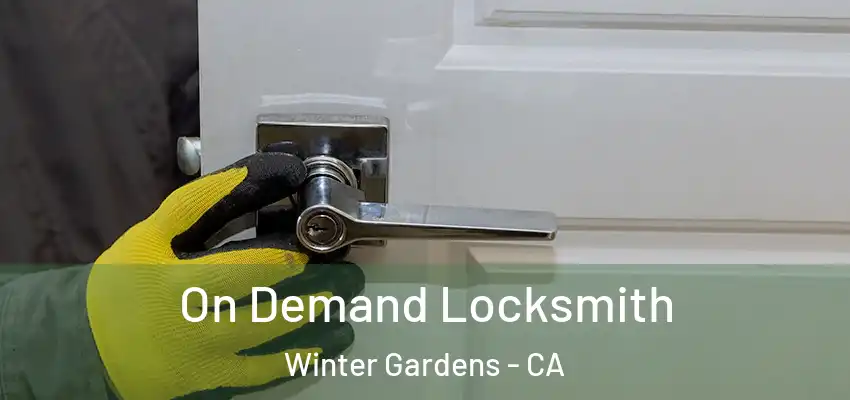  On Demand Locksmith Winter Gardens - CA